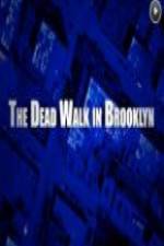 Watch The Dead Walk in Brooklyn Tvmuse