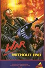 Watch War Without End Tvmuse