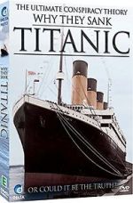Watch Why They Sank the Titanic Tvmuse