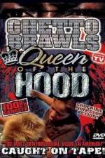 Watch Ghetto Brawls Queen Of The Hood Tvmuse