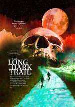 Watch The Long Dark Trail Tvmuse