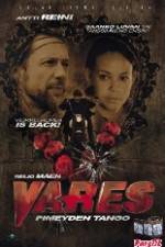 Watch Vares - Pimeyden tango Tvmuse