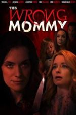 Watch The Wrong Mommy Tvmuse