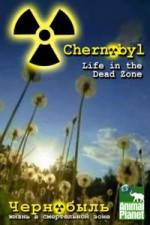 Watch Chernobyl: Life In The Dead Zone Tvmuse