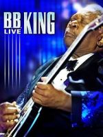 Watch B.B. King: Live Tvmuse