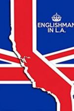 Watch Englishman in L.A: The Movie Tvmuse