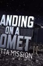 Watch Landing on a Comet: Rosetta Mission Tvmuse