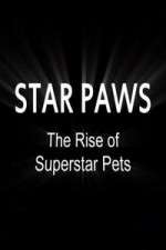 Watch Star Paws: The Rise of Superstar Pets Tvmuse