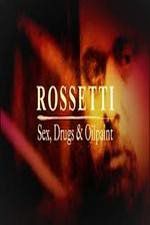 Watch Rossetti: Sex, Drugs and Oil Paint Tvmuse