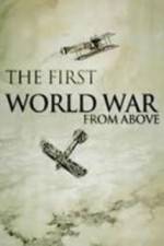 Watch The First World War from Above Tvmuse