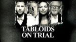 Watch Tabloids on Trial Tvmuse