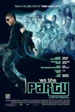 Watch We the Party Tvmuse