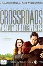 Watch Crossroads: A Story of Forgiveness Tvmuse