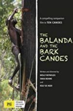 Watch The Balanda and the Bark Canoes Tvmuse