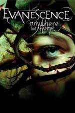 Watch Evanescence Anywhere But Home Tvmuse