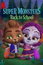 Watch Super Monsters Back to School Tvmuse