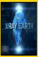 Watch National Geographic X-Ray Earth Tvmuse