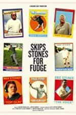 Watch Skips Stones for Fudge Tvmuse