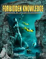 Watch Forbidden Knowledge: Legends of Atlantis Exposed Tvmuse