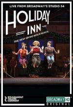 Watch Irving Berlin\'s Holiday Inn The Broadway Musical Tvmuse