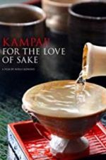 Watch Kampai! For the Love of Sake Tvmuse
