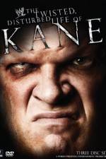 Watch WWE The Twisted Disturbed Life of Kane Tvmuse