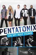 Watch Pentatonix: On My Way Home Tvmuse