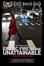 Watch Erotic Fire of the Unattainable Tvmuse