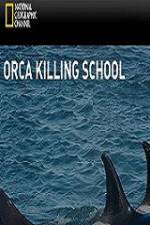 Watch National Geographic Wild Orca Killing School Tvmuse