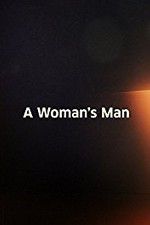 Watch A Woman\'s Man Tvmuse
