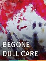 Watch Begone Dull Care Tvmuse