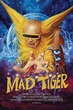 Watch Mad Tiger Tvmuse