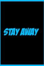 Watch Stay Away Tvmuse