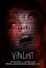Watch Virulent (Short 2021) Tvmuse