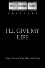 Watch I'll Give My Life Tvmuse