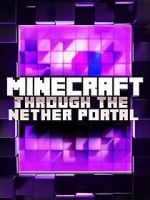 Watch Minecraft: Through the Nether Portal Tvmuse