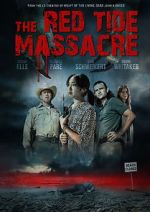 Watch The Red Tide Massacre Tvmuse
