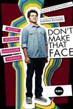 Watch Dont Make That Face by Naveen Richard Tvmuse