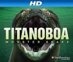 Watch Titanoboa: Monster Snake Tvmuse