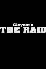 Watch Claycat's the Raid Tvmuse