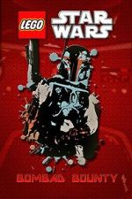 Watch Lego Star Wars: Bombad Bounty (TV Short 2010) Tvmuse