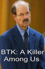 Watch BTK: A Killer Among Us Tvmuse