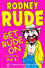 Watch Rodney Rude - Get Rude On Tvmuse