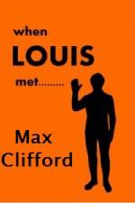 Watch When Louis Met Max Clifford Tvmuse