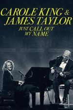 Watch Carole King & James Taylor: Just Call Out My Name Tvmuse