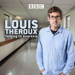 Watch Louis Theroux: Talking to Anorexia Tvmuse