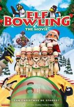 Watch Elf Bowling the Movie: The Great North Pole Elf Strike Tvmuse