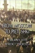 Watch From Moscow to Pietushki Tvmuse