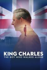 Watch King Charles: The Boy Who Walked Alone Tvmuse
