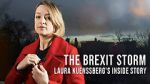 Watch The Brexit Storm: Laura Kuenssberg\'s Inside Story Tvmuse